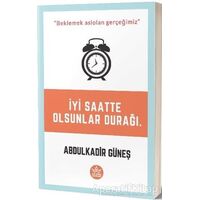 İyi Saatte Olsunlar Durağı - Abdülkadir Güneş - Elpis Yayınları - Özel Ürünler