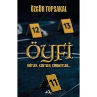 Öyfi - Mitler, Kentler, Cinayetler… - Özgür Topsakal - Asi Kitap