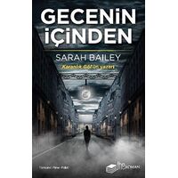 Gecenin İçinden - Sarah Bailey - The Roman