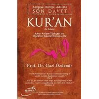 Sevgiye, Birliğe, Adalete Son Davet Kuran İle Sohbet - Gazi Özdemir - Şira Yayınları