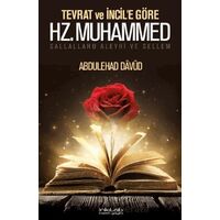 Tevrat ve İncil’e Göre Hz. Muhammed (s.a.v.) - Abdulehad Dâvûd - İnkılab Yayınları