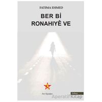 Ber Bi Ronahıyê Ve - Fatıma Ehmed - Peri Yayınları
