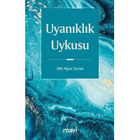 Uyanıklık Uykusu - Alper Duran - Mavi Yayıncılık
