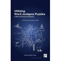 Utilizing Word Juxtapoz Puzzles in Science and Mathematics Education - Keziban Orbay - Gazi Kitabevi