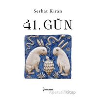 41. Gün - Serhat Kıran - İkinci Adam Yayınları