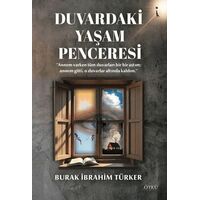 Duvardaki Yaşam Penceresi - Burak İbrahim Türker - İkinci Adam Yayınları