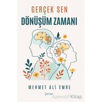 Gerçek Sen Dönüşüm Zamanı - Mehmet Ali Emre - İkinci Adam Yayınları
