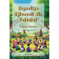 Ergenliğe Eğlenceli Bir Yolculuk - Y. Hakan Türkekul - İkinci Adam Yayınları