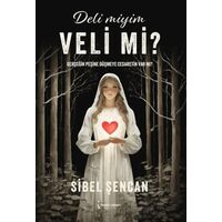 Deli Miyim Veli Mi? - Sibel Şencan - İkinci Adam Yayınları