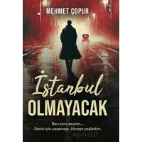 İstanbul Olmayacak - Mehmet Çopur - İkinci Adam Yayınları