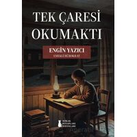 Tek Çaresi Okumaktı - Engin Yazıcı - Sokak Kitapları Yayınları
