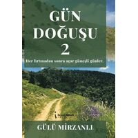 Gün Doğuşu 2 - Gülü Mirzanlı - İkinci Adam Yayınları