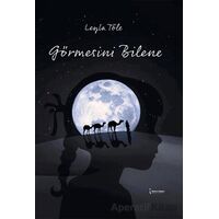 Görmesini Bilene - Leyla Töle - İkinci Adam Yayınları