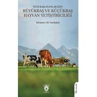 Yeni Başlayanlar İçin Büyükbaş ve Küçükbaş Hayvan Yetiştiriciliği