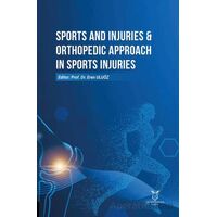 Sports and Injuries & Orthopedic Approach in Sports Injuries - Kolektif - Akademisyen Kitabevi