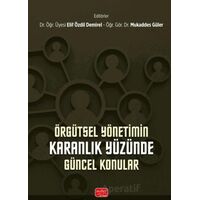 Örgütsel Yönetimin Karanlık Yüzünde Güncel Konular - Kolektif - Nobel Bilimsel Eserler
