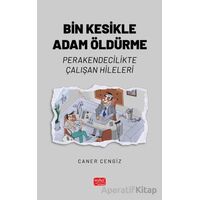 Bin Kesikle Adam Öldürme - Caner Cengiz - Nobel Bilimsel Eserler