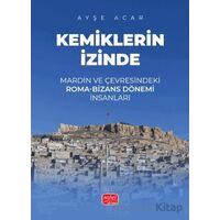 Kemiklerin İzinde - Ayşe Acar - Nobel Bilimsel Eserler