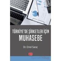 Türkiye’de Şirketler İçin Muhasebe - Emel Saraç - Nobel Bilimsel Eserler