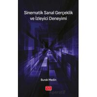 Sinematik Sanal Gerçeklik ve İzleyici Deneyimi - Burak Medin - Nobel Bilimsel Eserler
