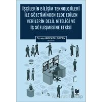 İşçilerin Bilişim Teknolojileri ile Gözetiminden Elde Edilen Verilerin Delil Niteliği ve İş Sözleşme