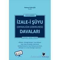 İzale-i Şüyu (Ortaklığın Giderilmesi) Davaları - Mehmet Fatih İçer - Adalet Yayınevi