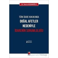 Türk İdare Hukukunda Doğal Afetler Nedeniyle İdarenin Sorumluluğu