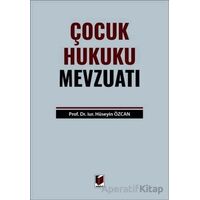 Çocuk Hukuku Mevzuatı - Hüseyin Özcan - Adalet Yayınevi