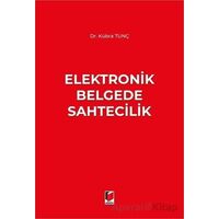 Elektronik Belgede Sahtecilik - Kübra Tunç - Adalet Yayınevi