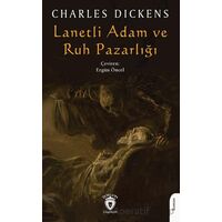 Lanetli Adam ve Ruh Pazarlığı - Charles Dickens - Dorlion Yayınları