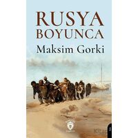 Rusya Boyunca - Maksim Gorki - Dorlion Yayınları