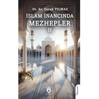 İslam İnancında Mezhepler - II - Faruk Yılmaz - Dorlion Yayınları