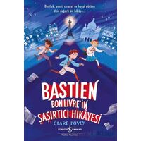 Bastien Bonlivre in Şaşırtıcı Hikayesi - Kolektif - İş Bankası Kültür Yayınları