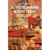 20. Yüzyıl Avrupa İktisat Tarihi - Ivan T. Berend - İş Bankası Kültür Yayınları