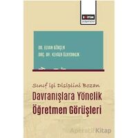 Sınıf İçi Disiplini Bozan Davranışlara Yönelik Öğretmen Görüşleri