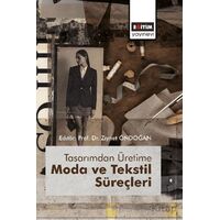 Tasarımdan Üretime Moda ve Tekstil Süreçleri
