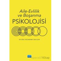 Aile - Evlilik ve Boşanma Psikolojisi - Mehmet Zeki İlgar - Nobel Akademik Yayıncılık