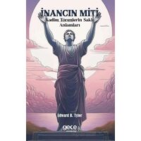 İnancın Miti - Edward B. Tylor - Gece Kitaplığı
