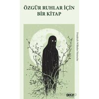 Özgür Ruhlar İçin Bir Kitap - Friedrich Wilhelm Nietzsche - Gece Kitaplığı