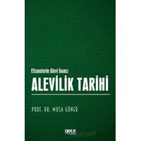 Alevilik Tarihi - Efsanelerde Alevi İnancı - Musa Güner - Gece Kitaplığı