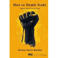 Hırs ve Demir İrade - Orison Swett Marden - Gece Kitaplığı