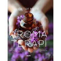 Aromaterapi - Oktay Mete - Alfa Yayınları