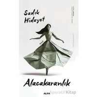 Alacakaranlık - Sadık Hidayet - Alfa Yayınları