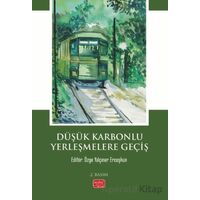 Düşük Karbonlu Yerleşmelere Geçiş - Ali Burak Aslan - Nobel Bilimsel Eserler