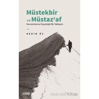 Müstekbir ve Müstaz‘af Kavramlarına Sosyolojik Bir Yaklaşım - Nedim Öz - Çizgi Kitabevi Yayınları