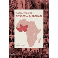 Batı Afrika’da Siyaset ve Diplomasi - Kolektif - Çizgi Kitabevi Yayınları