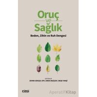 Oruç ve Sağlık Beden, Zihin ve Ruh Dengesi - Kollektif - Çizgi Kitabevi Yayınları