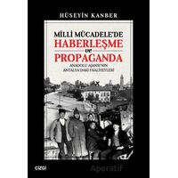 Milli Mücadelede Haberleşme ve Propaganda - Hüseyin Kanber - Çizgi Kitabevi Yayınları