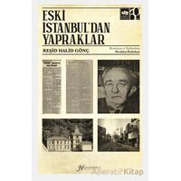 Eski İstanbuldan Yapraklar - Reşid Halid Gönç - Ötüken Neşriyat