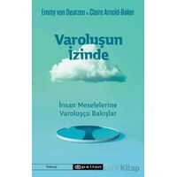 Varoluşun İzinde/İnsan Meselelerine Varoluşçu Bakışlar - Claire Arnold-Baker - Epsilon Yayınevi
